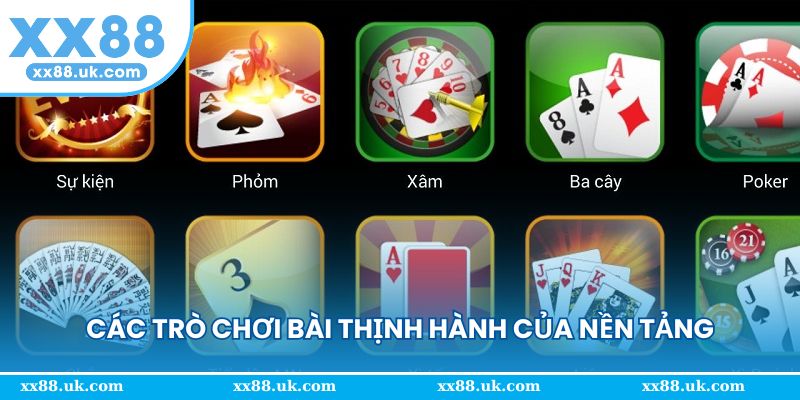 Các trò chơi bài thịnh hành của nền tảng