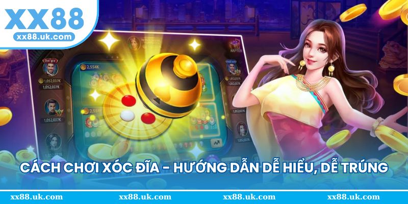 cách chơi xóc đĩa