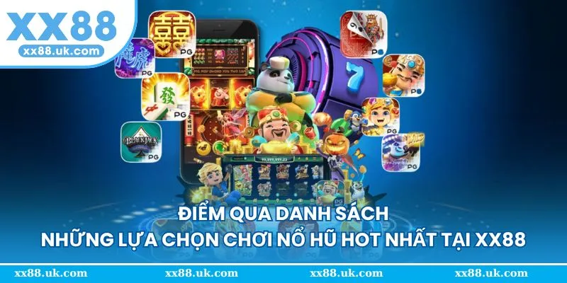 Điểm qua những lựa chọn chơi quay hũ hot nhất tại đây